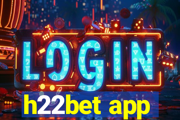 h22bet app